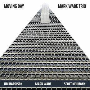 Mark Wade Trio – Moving Day