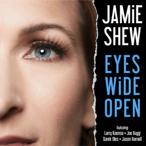Jamie Shew | Eyes Wide Open