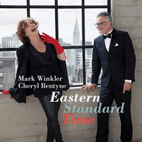 Mark Winkler & Cheryl Bentyne | Eastern Standard Time