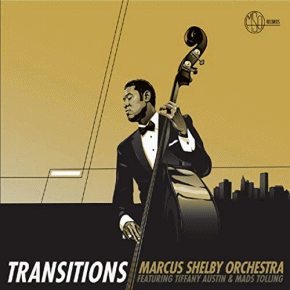 Marcus Shelby Orchestra | Transitions