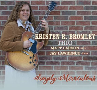 Kristen Bromley Trio | Simply Miraculous