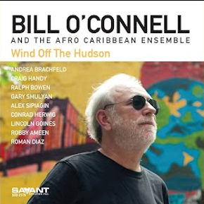 Bill O’Connell and The Afro Caribbean Ensemble | Wind Off The Hudson