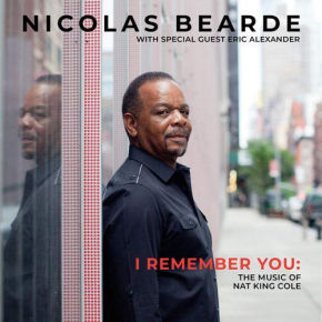 Nicolas Bearde | I Remember You: The Music of Nat King Cole
