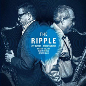 Jeff Rupert-George Garzone | The Ripple