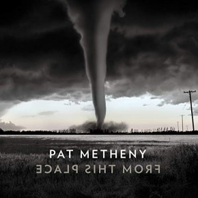 Pat Metheny | From This Place