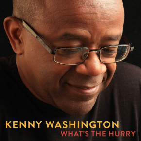 Kenny Washington | What’s The Hurry