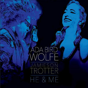Ada Bird Wolfe / Jamieson Trotter | He & Me