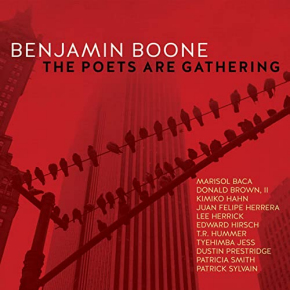 Benjamin Boone | The Poets Are Gathering