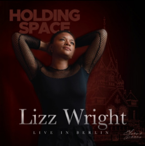 Lizz Wright | Holding Space