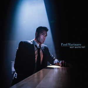 Paul Marinaro | Not Quite Yet