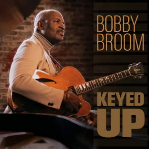 Bobby Broom | Keyed Up