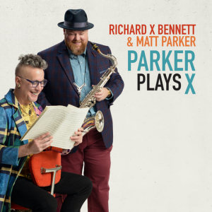 Richard X Bennett & Matt Parker | Parker Plays X