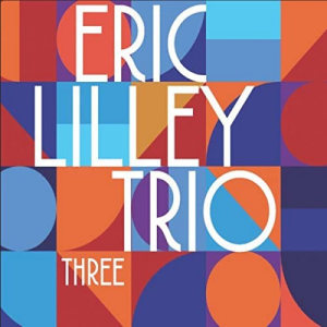 Eric Lilley Trio | Three