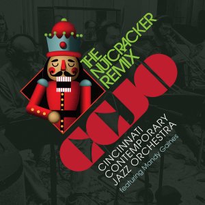 Cincinnati Contemporary Jazz Orchestra | The Nutcracker Remix