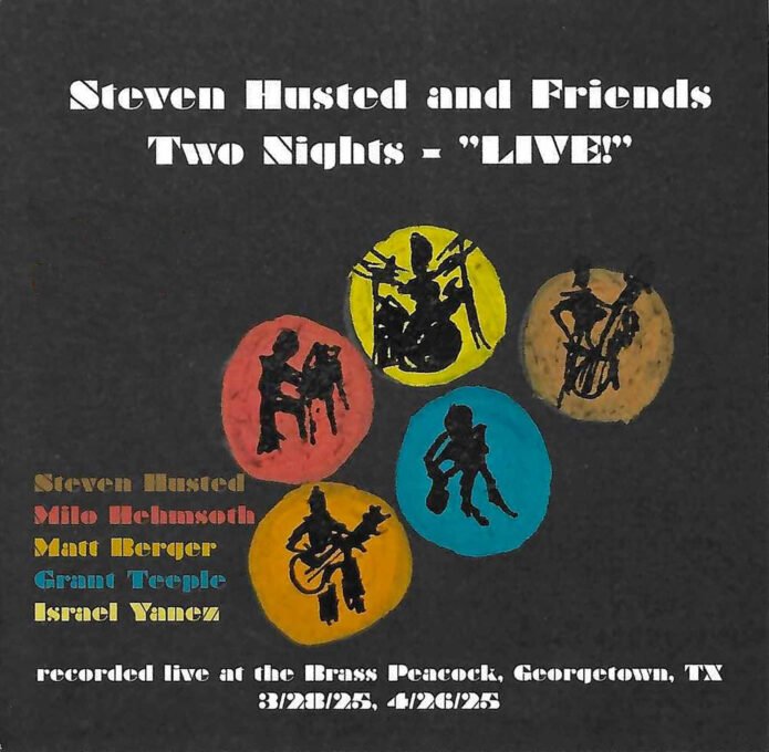 Steven Husted and Friends | Two Nights – LIVE