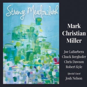 Mark Christian Miller | Strange Meadowlark