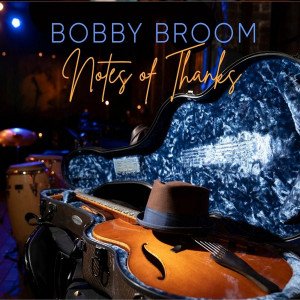 Bobby Broom | Notes of Thanks