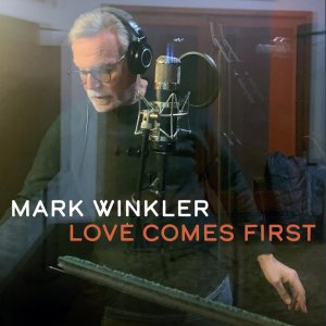 Mark Winkler | Love Comes First