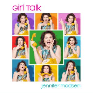 Jennifer Madsen | Girl Talk