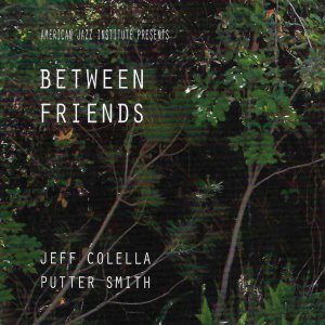 Jeff Colella & Putter Smith | Between Friends